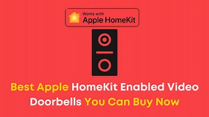 4 Best Apple HomeKit Enabled Video Doorbells You Can Buy Now - Robot Powered Home