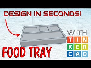 How To Make A Food Tray with Tinkercad in Seconds!