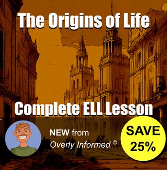The Origins of Life Complete ELL Lesson