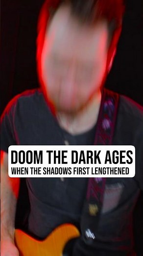 DOOM The Dark Ages - When The Shadows First Lengthened