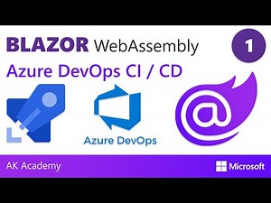Blazor WebAssembly CI/CD with Azure DevOps Pipelines [Blazor Topics] | AK Academy