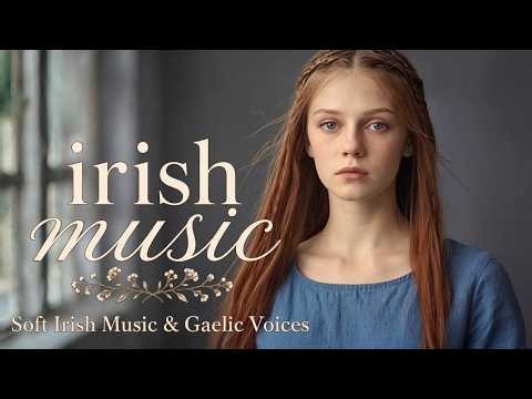 Beautiful Celtic Songs That Will Touch Your Soul