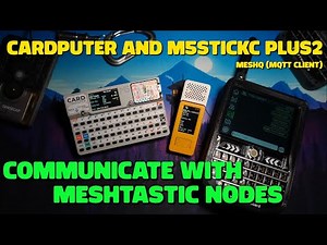 Meshtastic terminal on Cardputer and M5StickC Plus2! | Use M5Stack devices with Meshtastic nodes!