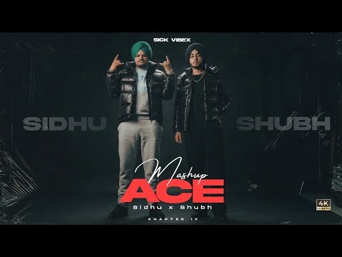 ACE Mashup | Shubh | Ft.Sidhu Moose Wala | Sick Vibex | New Gangster Punjabi Mashup 2026