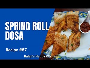 Spring Roll Dosa Recipe | Balaji's Happy Kitchen