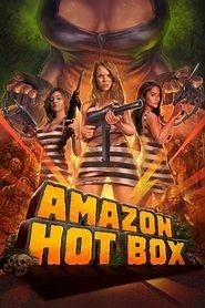 Amazon Hot Box (2018) - AZ Movies