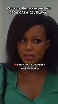9 months till forever Now showing on Uche Montana tv #2025movies #love #movie