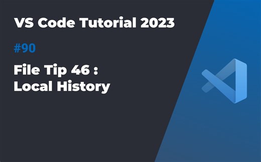 VS Code入门教程 #90 文件使用技巧46: 使用Local History查看文件的修改历史记录