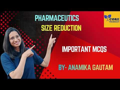 Top 20 MCQs of PHARMACEUTICS | Size reduction | University + Competitive Exam