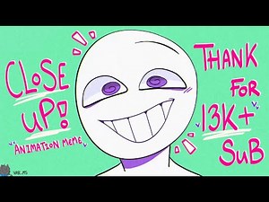 Close Up || FW || OC Animation Meme