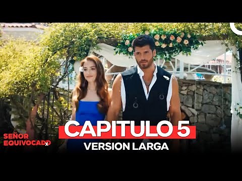 Señor Equivocado Capitulo 5 (Version Larga)