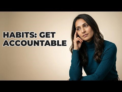 Why Is Accountability So Important for New Habits?