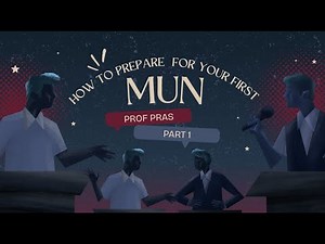 How to Prepare for you first MUN 2025 + Resources