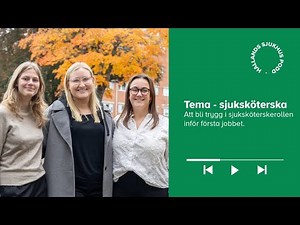 Sjuksköterska – Att bli trygg i yrkesrollen inför första jobbet