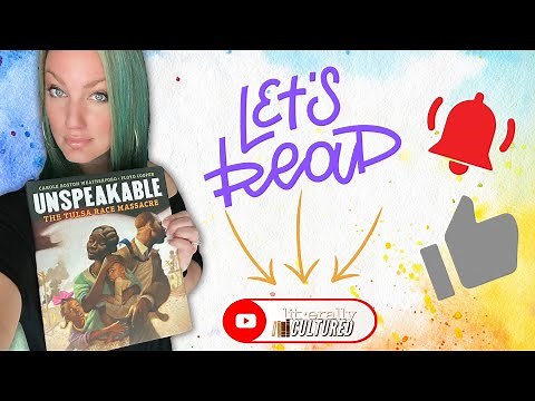 Unspeakable: The Tulsa Race Massacre (Literally Cultured Read Aloud)