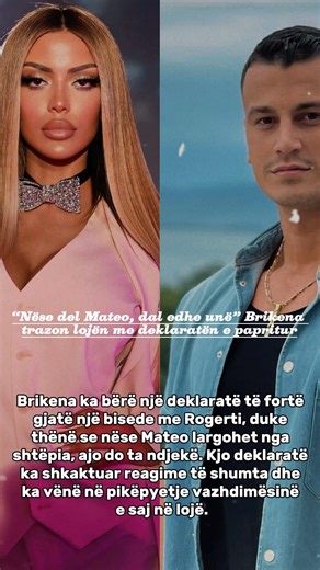 “Nëse del Mateo, dal edhe unë” –Brikena trazon lojën me deklaratën e papritur