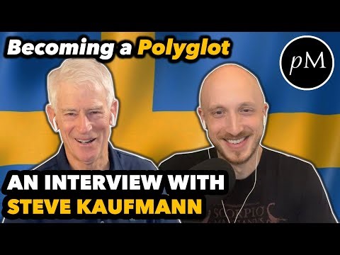 How to Become a Polyglot with Steve Kaufmann