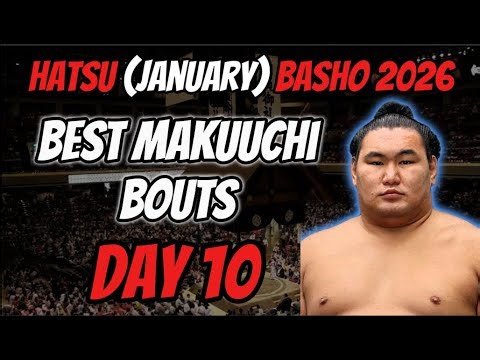 BEST BOUTS of DAY 10 | HATSU (January) Basho 2026 | Makkuchi Division | Sumo Wrestling in Japan