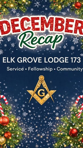 Here’s a look back at December at Elk Grove Lodge No. 173. #ElkGroveLodge173 #MasonicLife #LodgeLife #ServiceFellowshipCommunity #DecemberRecap | Elk Grove Masonic Lodge #173