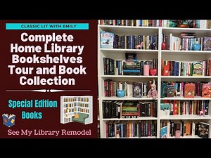 Bookshelf Tour | Home Library Remodel and Tour | A Close Look at all my Books and Special Editions