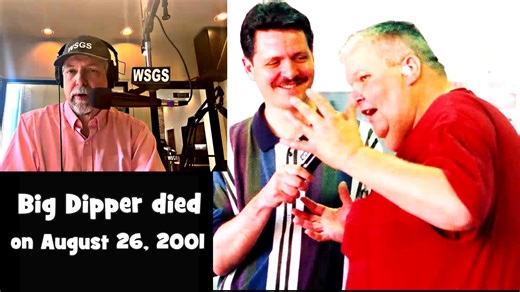 The Big Dipper passed away on August 26, 2001 at the age of 56. Its hard to imagine the Dipper at age 80 today. His real name was Richard Blount and he promoted high school sports on WSGS for many years. | WSGS