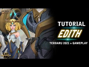 Tutorial cara pakai EDITH TERBARU - Mobile Legend Indonesia