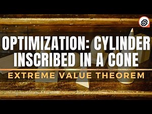 Optimization, Cylinder Inscribed in a Cone