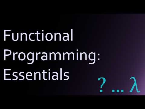 Functional Programming: Essentials