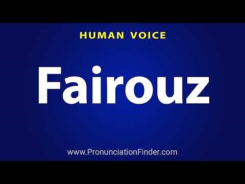 How To Pronounce Fairouz فيروز