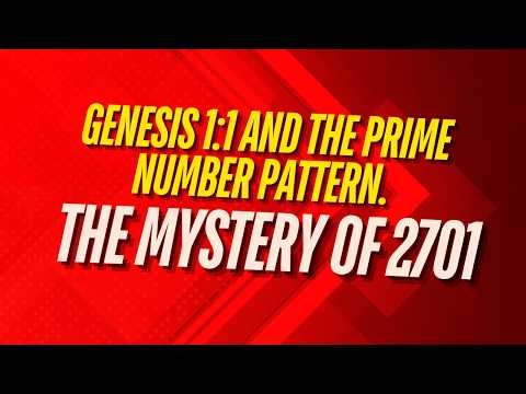 Genesis 1:1 and the Prime Number Pattern. The Mystery of 2701 #divinetruthofnumbers #gematria
