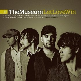 The Museum - Let Love Win