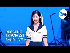 [4K] RESCENE - “LOVE ATTACK” Band LIVE Concert [it's Live] K-POP live music show