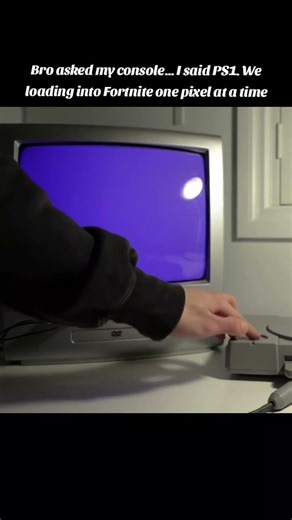 Yes… I play Fortnite on PS1. Yes… the loading screen took 3 business days 💀 #epicgamers #dailygamers