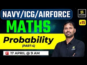 Navy/ICG/Airforce Maths | Probability (PART-4) | Utkarsh Defence Academy | Ravikant Sir