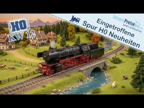 Eingetroffene Spur H0 Modellbahn Neuheiten | KW 12 2026