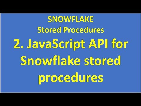2. JavaScript API for Snowflake stored procedures | Snowflake | Snowflake Cloud Data Warehouse