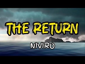 [LYRICS] NIVIRO - “The Return”