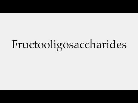How to Pronounce Fructooligosaccharides