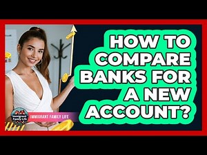 How To Compare Banks For A New Account?