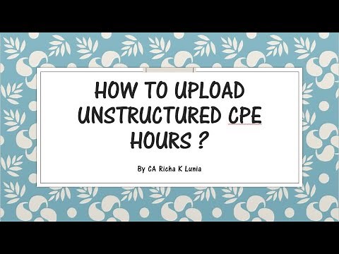 All about CPE | How to Upload Unstructured CPE hours on ICAI Portal?