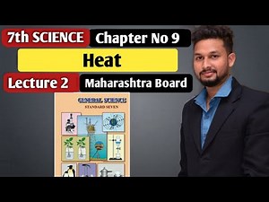 7th Science | Chapter 09 | Heat | Lecture 2 | Maharashtra Board