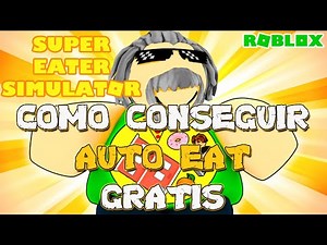 🍪COMO CONSEGUIR AUTO EAT GRATIS en SUPER EATER SIMULATOR🍪 DICIEMBRE 2021 🍪 1 HORA DE AUTO EAT GRATIS