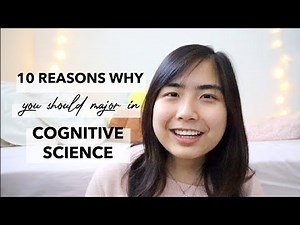10 Reasons to Major in Cognitive Science 🧠