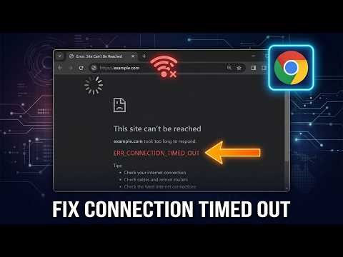 How to Fix Chrome ERR_CONNECTION_TIMED_OUT Error