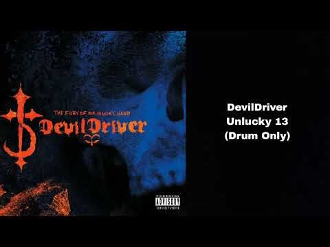 DevilDriver - Unlucky 13 (Drum Only)