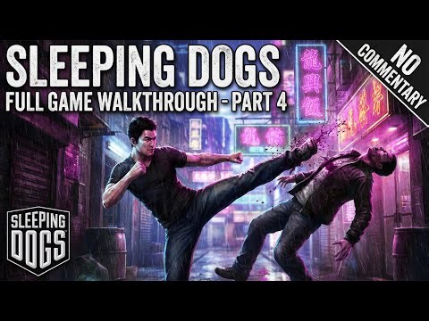 Sleeping Dogs Full Game Walkthrough No Commentary - Part 4