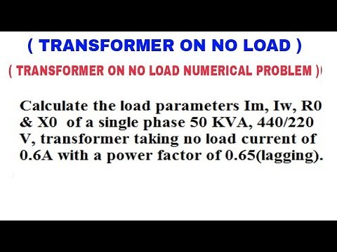 38. Numerical Problem on Transformer on No Load of Single Phase Transformer