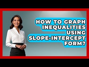How To Graph Inequalities Using Slope-intercept Form? - Your Algebra Coach