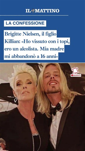 Brigitte Nielsen, il figlio Killian: «Ho vissuto con i topi. Mia madre mi abbandonò a 16 anni»