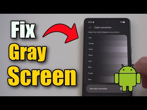 How to Fix Gray Screen on Android Phone with Color Correction (Best Method)